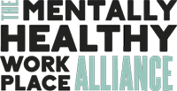 Mentally Healthy Workplace Alliance Mentally Healthy Workplace Alliance